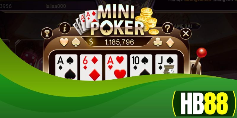 Đôi nét đặc biệt về cổng game nổ hũ mini poker HB88